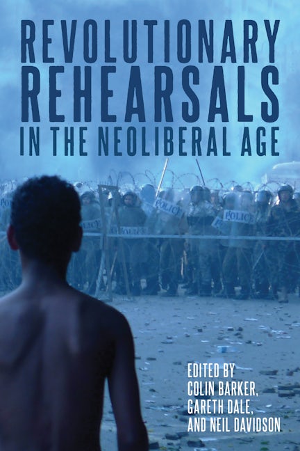 Book cover image for Revolutionary Rehearsals in the Neoliberal Age ISBN: 9781642595109